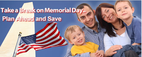 Take a Break on Memorial Day..Plan Ahead and Save 