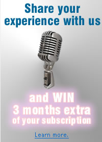 Share your experience with us and win 3 months extra of your subscription